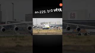 Biggest wingspan  aviation an225 [upl. by Letnahc289]