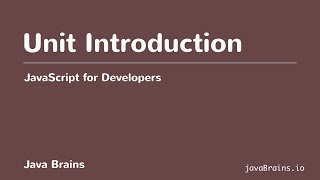 JavaScript for Developers 02  Unit Introduction [upl. by Garzon]