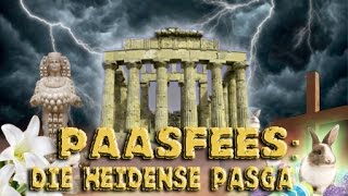 Paasfees │ Die Heidense Pasga [upl. by Hairim461]