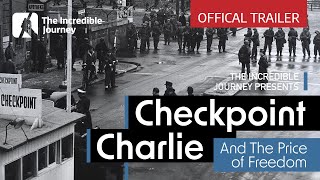 Checkpoint Charlie amp The Price of Freedom  OFFICAL TRAILER 2 [upl. by Doty]