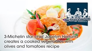 3Michelin star chef Jocelyn Herland creates a cooked vegetables with olives and tomatoes recipe [upl. by Jordanson]