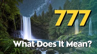 Why Youre Seeing 777  Angel Number 777 Meaning Love  Twin Flame Bible Verse [upl. by Seidule]