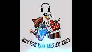 mix 558 viva Mexico 2023 [upl. by Araht]