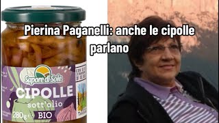 Pierina Paganelli anche le cipolle parlano [upl. by Breeze]