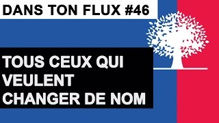 Tous ceux qui veulent changer de nom DansTonFlux46 [upl. by Itsim]