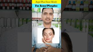 Aqui Plus Face Wash For Acne Pimples BlackheadsFor All Skin Face Washantiacnefacewash aquaskin [upl. by Lyndell568]