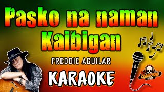 PASKO NA NAMAN KAIBIGAN Reggae Version  Karaoke  Instrumental  Freddie Aguilar ✘ DJ Claiborne [upl. by Netsirhc]