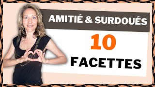 AMITIÉ ET SURDOUÉS  10 particularités remarquables [upl. by Shaya]