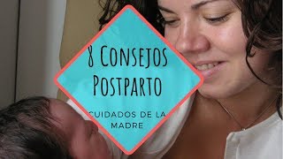 8 CONSEJOS en el POSTPARTO Cuidados postparto de la madre [upl. by Lorsung]