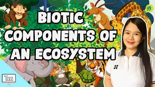 Biotic Components of an Ecosystem  Biology [upl. by Leake]