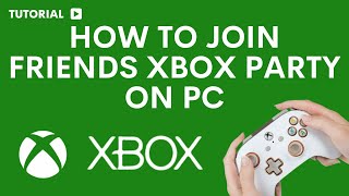 How to join Xbox party on pc [upl. by Ahsemrac432]