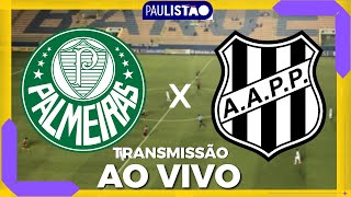 PALMEIRAS X PONTE PRETA AO VIVO  QUARTAS DE FINAL DO PAULISTÃO AO VIVO  CAMPEONATO PAULISTA [upl. by Zehc]