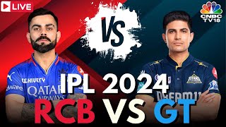 IPL 2024 LIVE RCB Vs GT LIVE Match  Royal Challengers Bengaluru Vs Guajarat Titans Score  N18L [upl. by Lumpkin]