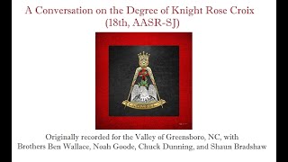 Conversation on the Knight Rose Croix Part 1 [upl. by Winson647]