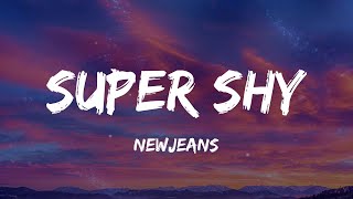 NewJeans  Super Shy Lyrics [upl. by Airlee866]