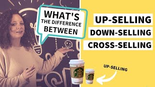 Upselling DownSelling and CrossSelling What They Are and How to Use Them [upl. by Browning]