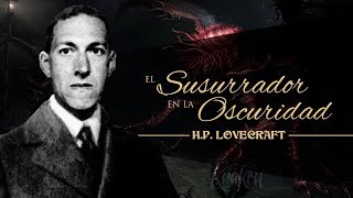 EL QUE SUSURRA EN LA OSCURIDAD de HP LOVECRAFT  EL ABUELO KRAKEN [upl. by Judi]