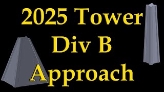 2025 Science Olympiad Tower Div B Overall Approach [upl. by Rustin862]