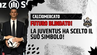 FUTURO IN CASSAFORTE La Juve ha deciso chi sarà il suo SIMBOLO [upl. by Hsital]