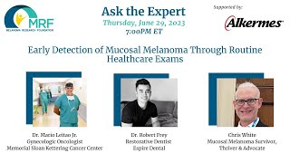 Ask the Expert  Early Detection of Mucosal Melanoma Through Routine Healthcare Exams [upl. by Llednek]