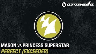 Mason vs Princess Superstar  Perfect Exceeder Original Mix [upl. by Yessac143]