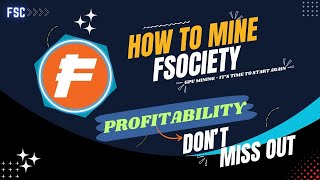 FSOCIETY FSC Mining  Uncover The Profitability of This New Mineable Coin [upl. by Sielen]