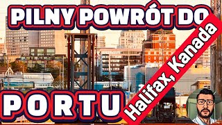 PILNY POWRÓT DO PORTU HalifaxKanada [upl. by Solracesoj]