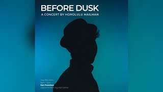 Honolulu Mailman  Lush Life BEFORE DUSK Concert Version [upl. by Ais]