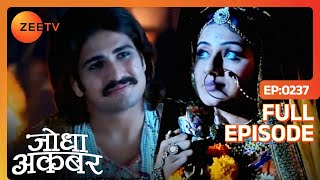 Jodha के आने के इंतज़ार में Akbar हुए बेचैन  Jodha Akbar  Ep 237  Zee TV [upl. by Gertrudis]