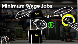 Minimum Wage Jobs [upl. by Alexa614]