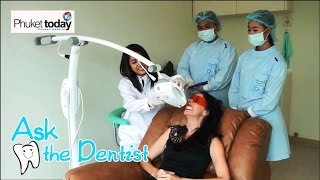 Ask the Dentist  Do people visit Phuket for dental tourism [upl. by Milks73]