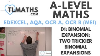 ALevel Maths D128 Binomial Expansion Two Trickier Binomial Expansions [upl. by Anivlek]