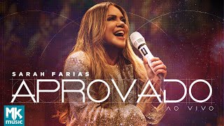 Sarah Farias  Aprovado Ao Vivo Clipe Oficial MK Music [upl. by Tor]