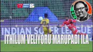 Shaiju Damodaran Malayalam Commentary  CK Vineeth  Kerala Blasters [upl. by Lerrehs]