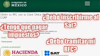 ¿Tengo que PAGAR impuestos si me inscribo al RFC Enero 2022 Aquí te explicamos [upl. by Melodee]