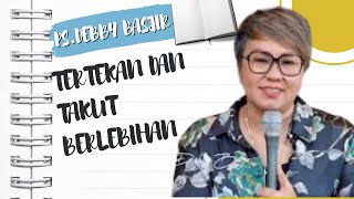 KHOTBAH PSDEBBY BASJIR  TERTEKAN DAN TAKUT BERLEBIHAN [upl. by Okajima]