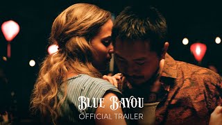 BLUE BAYOU  Official Trailer  Only in Theaters September 17 [upl. by Notyep648]