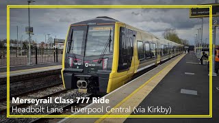 Merseyrail Class 777 Ride  Headbolt Lane  Liverpool Central via Kirkby [upl. by Matty]