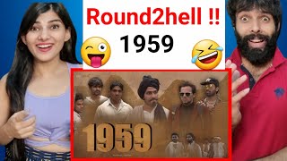 Round2hell  1959  Round2Hell  R2H Reaction Video  Round2hell Reaction [upl. by Neelehtak]