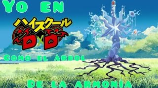 YO EN DXD COMO EL ARBOL DE LA ARMONIA CAP PROLOGO EL COMIENZO [upl. by Airottiv]