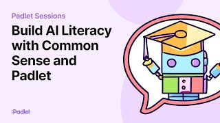 Padlet Sessions  Build AI Literacy with Common Sense and Padlet [upl. by Season216]