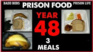 My Prison Food  Year 48 3 Meals [upl. by Rohclem]