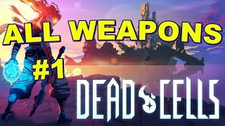 Dead Cells Weapon Guide Where and How to find every weapon blueprint  Part 1 [upl. by Anilra]