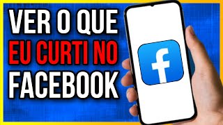 COMO VER O QUE EU CURTI NO FACEBOOK [upl. by Zachary]