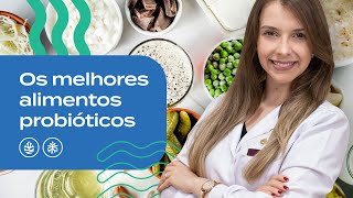 Probióticos Naturais  Conheça Os 6 Melhores Alimentos Probióticos Para O Intestino [upl. by Osrock]