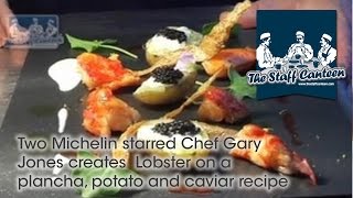 Two Michelin starred chef Gary Jones creates lobster on a plancha potato and caviar recipe [upl. by Leoine832]