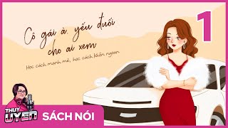 Sách nói Cô Gái À Yếu Đuối Cho Ai Xem  Tập 1  Tiểu Phi Ngư  Thùy Uyên [upl. by Uaerraj]