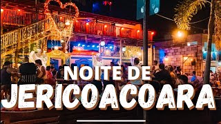 JERICOACOARA A NOITE GASTANDO POUCO  VEM CAMINHAR PELA VILA DE JERI COM A GENTE VLOG JERI 2021 [upl. by Attesor663]