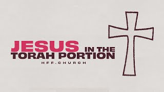 Shoftim  Jesus in the Torah  Messianic Torah Portion [upl. by Aun]