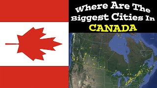 Where Are The Biggest Cities In CANADA  Top 100 Biggest Cities [upl. by Stoffel]